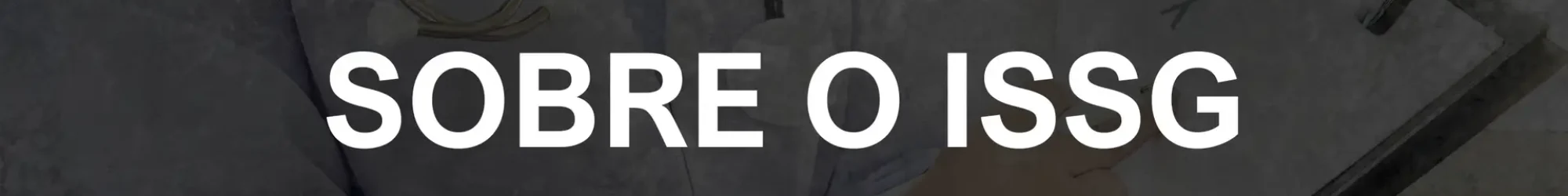 SOBRE O ISSG _PAGINA
